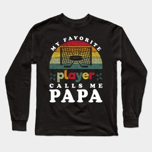 Favorite Hockey Player Calls Me Papa Vintage Funny Long Sleeve T-Shirt